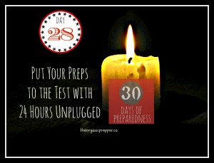 Put your preps to the test with 24 hours unplugged