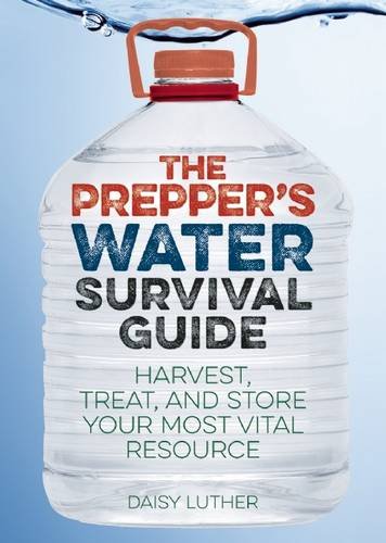 Preppers water survival guide